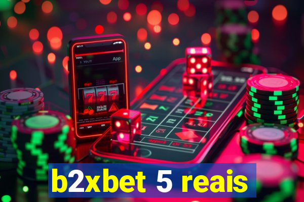 b2xbet 5 reais